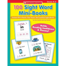 100 Sight Word Mini-Books: Instant Fill-In Mini-Books That Teach 100 Essential Sight Words