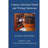 Custom Electrical Panels & Wiring Harnesses: An Interview with Mark Rogers