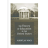 The Theory of Education in the United States