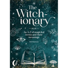 The Witch-Ionary: An A-Z of Magickal Terms and Their Meanings