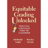 Equitable Grading Unlocked: Practical Strategies from the Classroom