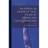 An Appeal in Favor of That Class of Americans Called Africans