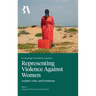 Representing Violence Against Women: Asylum, Voice, and Testimony
