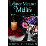 A Leaner Meaner Midlife: A Paranormal Women's Fiction Novel: Good To The Last Death Book Eleven