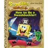 The Spongebob Movie: Search for Squarepants: How to Be a Swashbuckler!