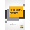 The Pilgrim's Progress: Every Child Can Read; Edited By Rev. Jesse Lyman Hurlbut