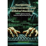 Navigating Cybersecurity and Ethical Hacking: The art of ethical hacking: exploring cybersecurity from within