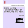 Grand Moving Panoramic Picture of the Nile, Etc. Ms. Notes.