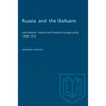 Russia and the Balkans: Inter-Balkan rivalries and Russian foreign policy 1908-1914