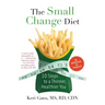 The Small Change Diet: 10 Steps to a Thinner, Healthier You