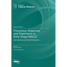 Prevention, Diagnosis and Treatments of Early-Stage NSCLC: New Advances and Future Prospective