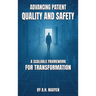 Advancing Patient Quality and Safety