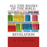 All the Books of the Bible: : Revelation