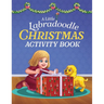 A Little Labradoodle Christmas Activity Book: For Kids Ages 4-8 about Spreading Holiday Cheer with Festive Activities, Coloring, Mazes, and Puzzles