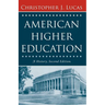 American Higher Education, Second Edition: A History