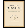 Living the Mission: A Spiritual Formation Guide