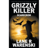 Grizzly Killer: Scarecrow
