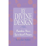 By Divine Design: Awaken Your Spiritual Power