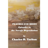 Peaches and Roses- Episodes in the Navajo Degradation: Episoded in the Navajo Degredation