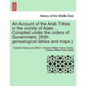 An Account of the Arab Tribes in the Vicinity of Aden ... Compiled Under the Orders of Government. [With Genealogical Tables and Maps.]