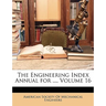 The Engineering Index Annual for ..., Volume 16