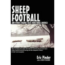 Sheep Football and Other Strange Tales from Rural America
