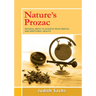Nature's Prozac: Natural Ways to Achieve Peak Mental and Emotional Health
