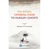 The Ritual Offering Food to Hungry Ghosts