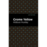 Crome Yellow