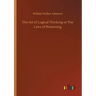 The Art of Logical Thinking or The Laws of Reasoning