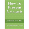 How To Prevent Cataracts