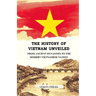 The History of Vietnam Unveiled: From Ancient Dynasties to the Modern Vietnamese Nation