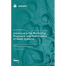 Advances in the Monitoring, Diagnosis, and Optimisation of Water Systems