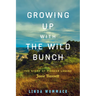 Growing Up with the Wild Bunch: The Story of Pioneer Legend Josie Bassett