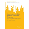 How Smart Are Cities Without Adequate Finances?: A Comparative Analysis in South Asia
