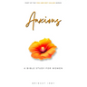 Anxious: A Bible Study For Women