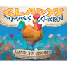 Gladys the Magic Chicken