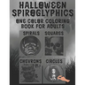 Halloween Spiroglyphics: Spiroglyphics Coloring Book - Coloring with One Color for Adults