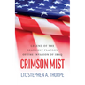 Crimson Mist: Legend of the Deadliest Platoon of the Invasion of Iraq