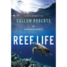 Reef Life: An Underwater Memoir