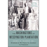 The Washingtons of Wessyngton Plantation: Stories of My Family's Journey to Freedom