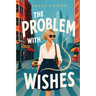 The Problem with Wishes
