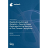 Reptile Evolution and Genetics - Special Issue Dedicated to the Memory of Prof. Teresa Capriglione