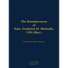 The Reminiscences of Adm. Frederick H. Michaelis, USN (Ret.): 1917-1992