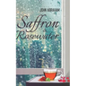 Saffron & Rosewater: Story of two lives entwined by destiny