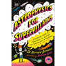 Astrophysics for Supervillains