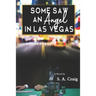 Some Saw An Angel In Las Vegas