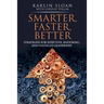 Smarter, Faster, Better: Strategies for Effective, Enduring, and Fulfilled Leadership