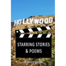Hollywood: Starring Stories & Poems