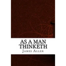 As a Man Thinketh